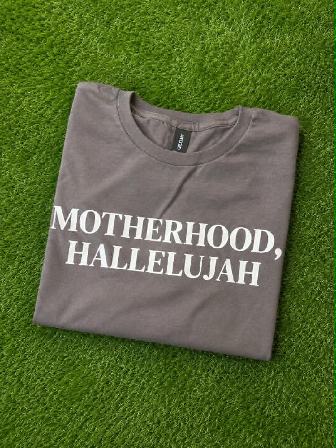 Motherhood Hallelujah